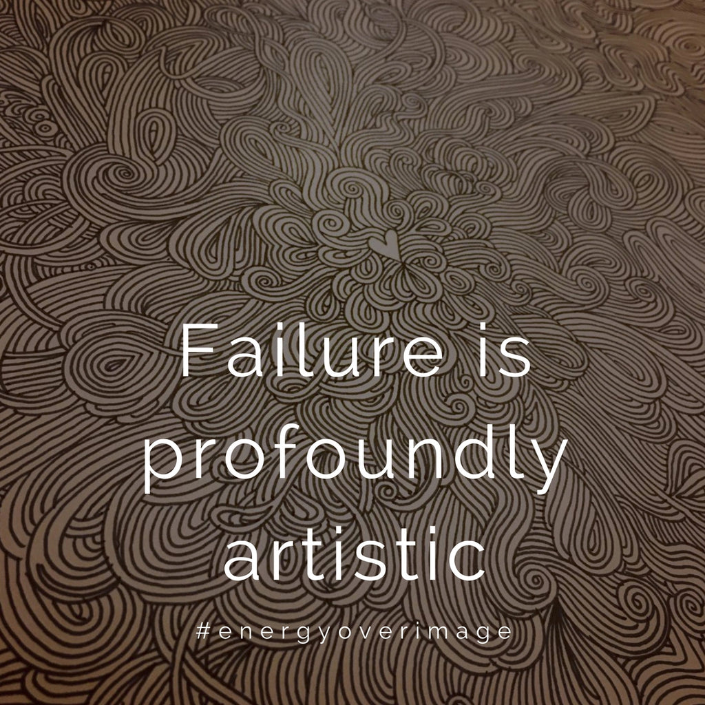 Failure is Artistic