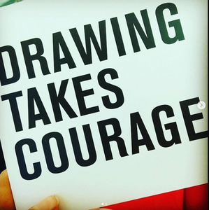 Drawing Takes Courage